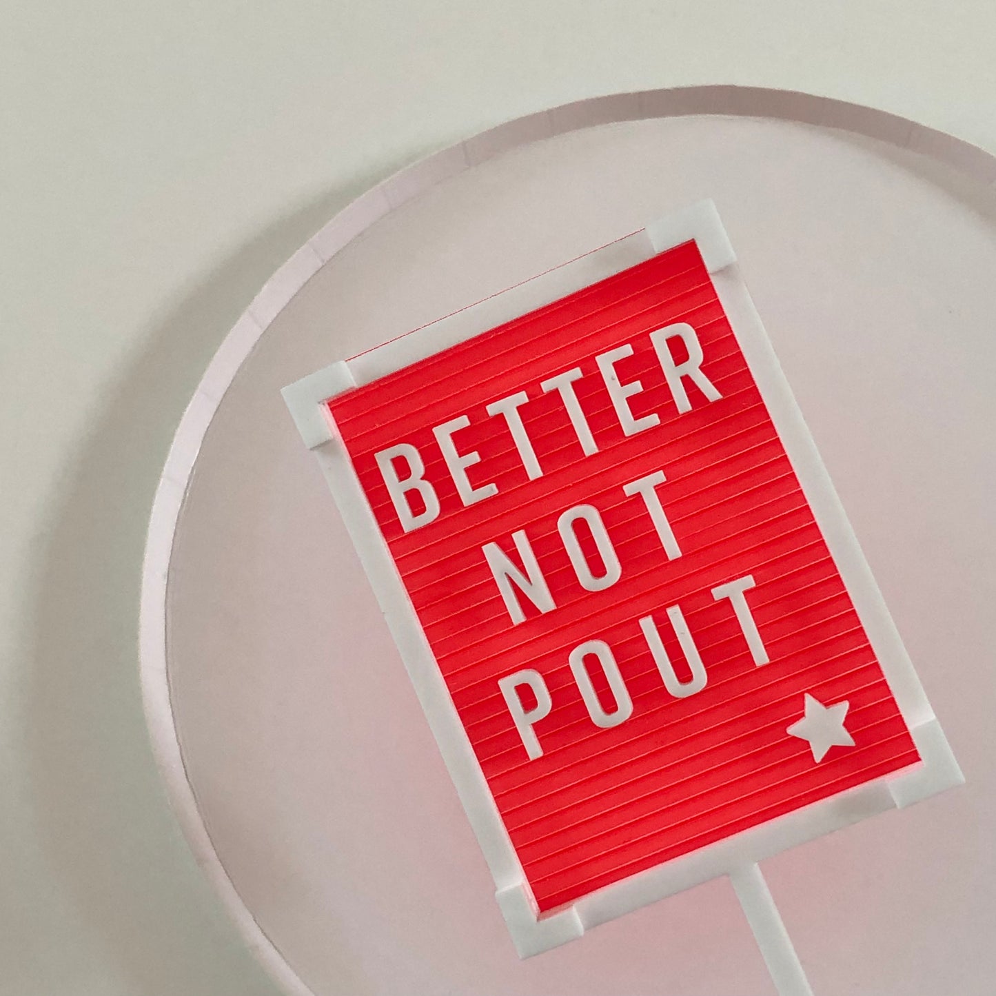 Letter Board Cake Topper - Better Not pout