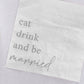 Eat, Drink and Be Married Wedding Napkins - Pack of 16