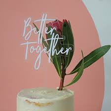 Better Together Acrylic Cake Topper